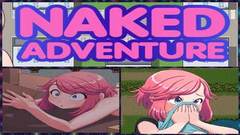 Naked Adventure Gameplay Youtube