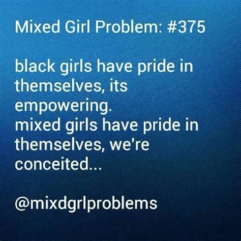 Pin By Jessica Barnes On Random Mixed Girl Problems People Problems