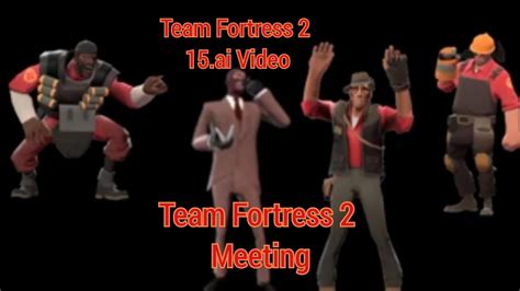 Team Fortress 2 15ai Video Team Fortress 2 Meeting Scouts And Heavy