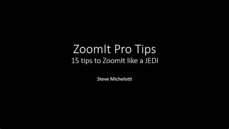 Zoomit Pro Tips 15 Tips To Zoomit Like A Jedi Youtube