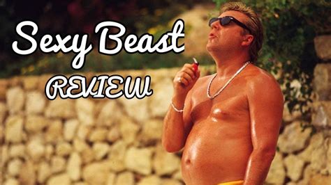 Sexy Beast Review Youtube