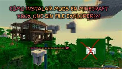 Cómo Instalar Mods En Minecraft Xbox One Sin File Explorer Nuevo