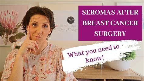 Seromas After Breast Cancer Surgery What You Need To Know Youtube