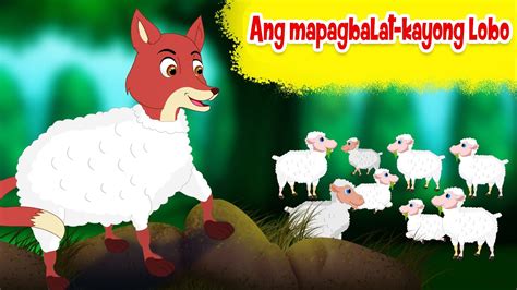 Ang Mapagbalat Kayong Lobo Mga Kwentong Pambata Filipino Moral