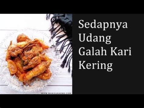 Udang dimasak dengan bumbu kuning kari hingga matang dan meresap. Tutorial Memasak Resepi Udang Galah Masak Kari - Kuliner ...