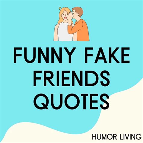 40 Funny Fake Friends Quotes To Laugh About Fake People Humor Living