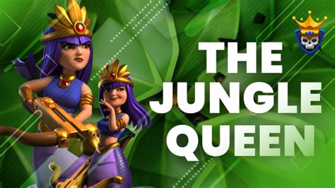 Jungle Archer Queen Skin Onthuld Juni Hero Skin Clash Champs