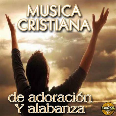 Musica Cristiana De Adoracion Y Alabanza IHeart