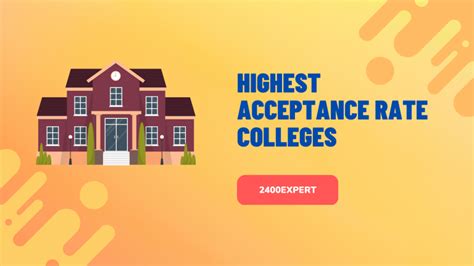 11 Highest Acceptance Rate Colleges In 2023