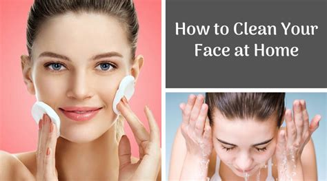 How To Clean Your Face At Home
