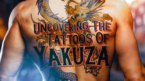Uncovering The Tattoos Of Yakuza Sidcourse Youtube