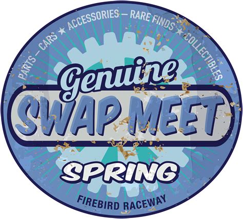 Spring Warm Up & Swap Meet | April 13 | Firebird Raceway