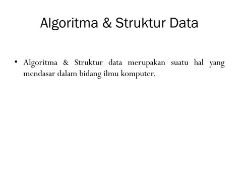 Ppt Pengenalan Algoritma Struktur Data Powerpoint Presentation Id