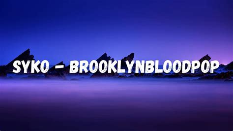 Syko Brooklynbloodpop Remix Youtube