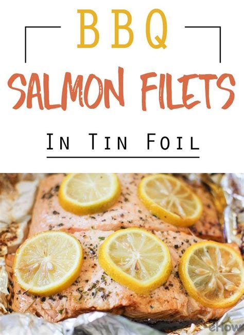 Adding a marinade is a common way to infuse the fish with extra flavor. How to BBQ Salmon Fillets in Tin Foil | Bbq salmon fillet, Cooking salmon, Bbq salmon in foil