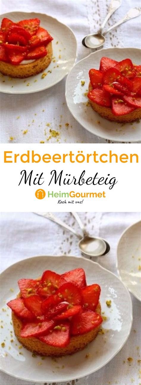 Alles ist einfach und unvorstellbar. Fruchtige ERDBEER-Tartelettes mit frischem Mürbeteigboden ...