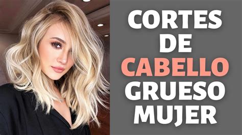 cortes de pelo para cabello grueso cortes para pelo grueso de moda mujer youtube