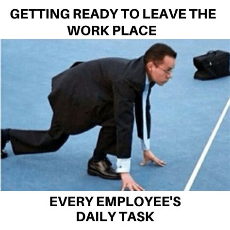 Office Memes Leaving Work Meme Work Quotes Funny Leaving Work Quotes