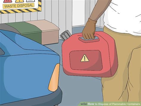 How To Dispose Of Flammable Containers Steps With Pictures