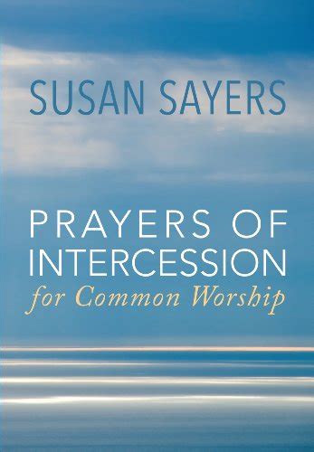 Prayers Of Intercession For Common Worship Susan Sayers