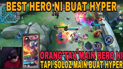 Soloz Selamber Je Main Hero Ni Buat Hyper Memang Best Hero Ni Kalau