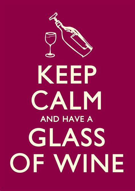 Steve Pitt — Keep Calm And Have A Glass Of Wine