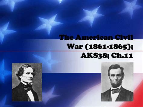 Ppt The American Civil War 1861 1865 Aks38 Ch11 Powerpoint