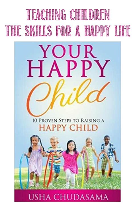 Your Happy Child 10 Proven Steps To Raising A Happy Child Happy