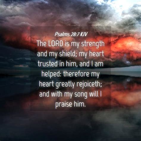 Psalms 287 Kjv The Lord Is My Strength And My Shield My Heart