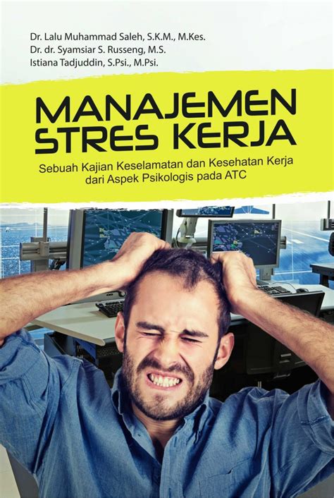 Manajemen Stres Kerja Sebuah Kajian Keselamatan Dan Kesehatan Kerja