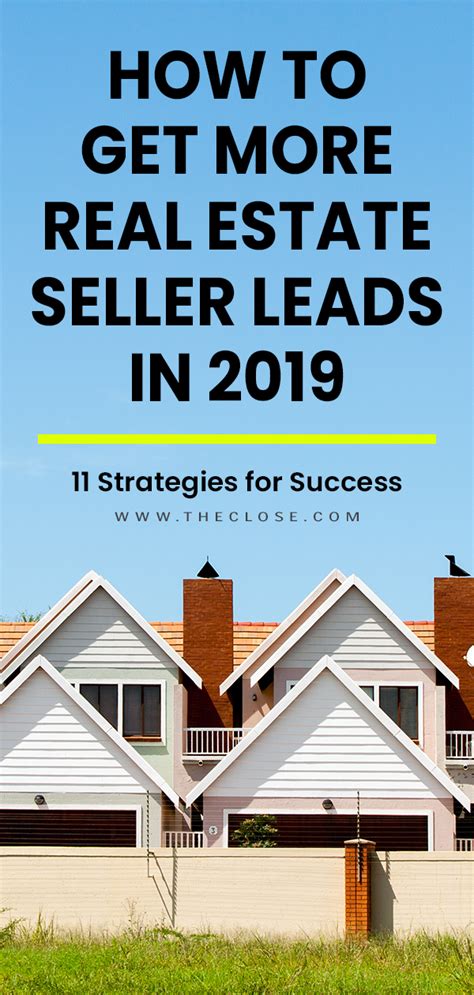 12 Proven Strategies To Get More Seller Leads In 2021 The Close Real Estate Real Estate