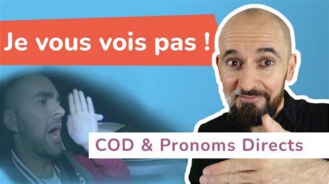 Cod Et Pronoms Complements Directs En Fran Ais Qu Est Ce Que Le C O D