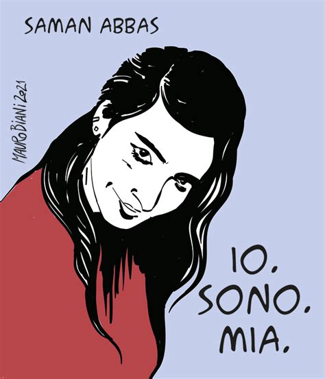 Che saman avesse un fidanzato, conosciuto mentre stava nel centro protetto nel bolognese per essersi opposta al matrimonio combinato — il motivo per cui è stata uccisa — gli abbas lo sapevano. Saman Abbas e la libertà di scegliere - Azione nonviolenta