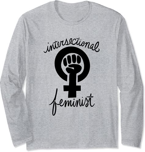 Intersectional Feminist Long Sleeve T Shirt Amazon Co Uk Fashion