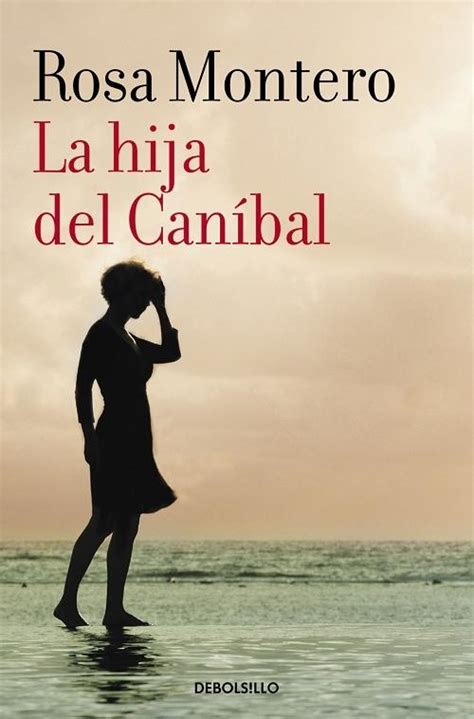 · La Hija Del Caníbal · Montero Rosa Debolsillo Nuevas Ediciones De