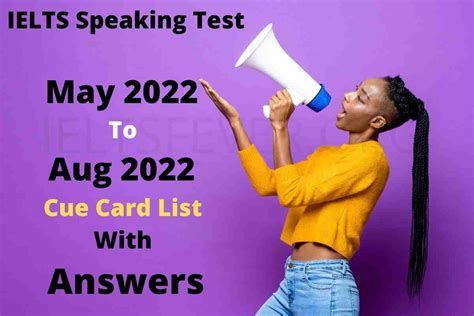 Ielts Speaking Test May 2022 To Aug 2022 Cue Card List With Answers