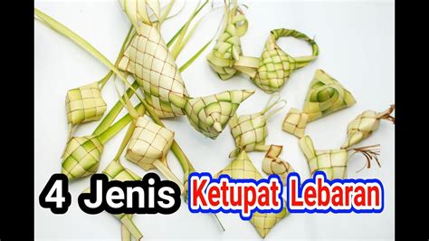 4 Jenis Ketupat Yang Wajib Ada Saat Lebaran Nomor 2 Tidak Ada Di