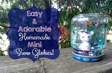 Easy And Adorable Homemade Mini Snow Globes Six Time Mommy And