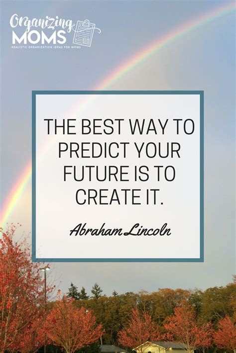 The Best Way To Predict Your Future Is To Create It Words Matter