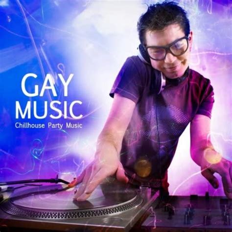Gay Music Chillhouse Party Music 2012 Deluxe Edition Gay Party People Digital Music