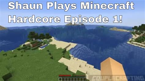 Shaun Plays Minecraft Hardcore Episode 1 Youtube