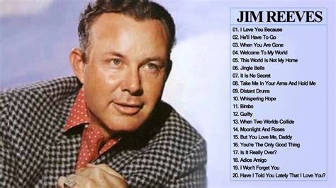 Jim Reeves Greatest Hits Jim Reeves Best Songs Full Album By Country Music Jim Reeves Gospel