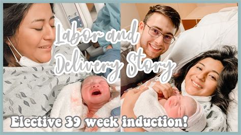My Birth Story 39 Week Elective Induction 19 Hr Labor Youtube