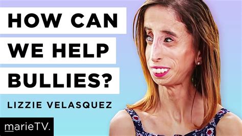 Lizzie Velasquez Shares A Surprising Solution To Bullying Youtube