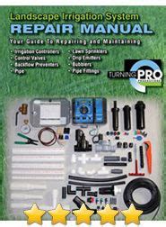 Turn water on and look and listen. Landscape Irrigation System Repair Manual | Irrigation repair, Irrigation system, Sprinkler ...