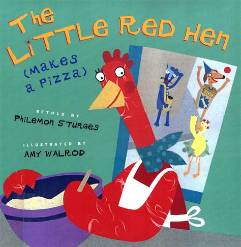 Read the little red hen with your preschoolers. The Little Red Hen (Makes a Pizza) by Philemon Sturges ...