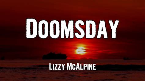 Lizzy Mcalpine Doomsday Lyrics Youtube