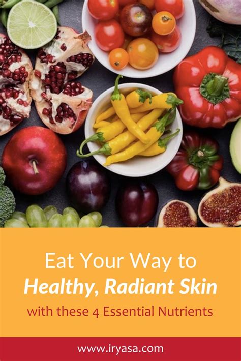 Eat Your Way To Healthy Radiant Skin With These 4 Essential Nutrients