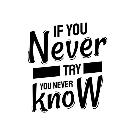 A Modern Typography Quotes If You Never Try You Never Know Vector