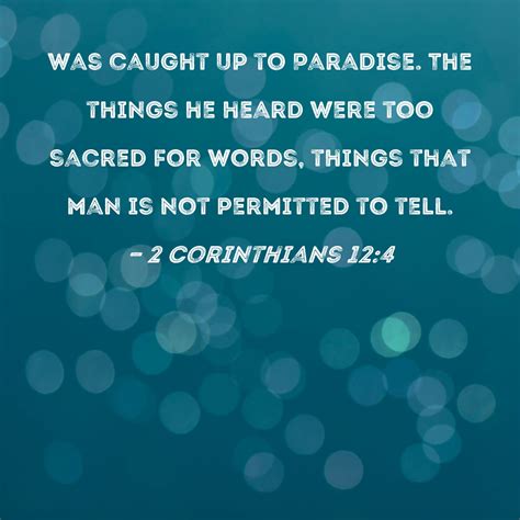 2 Corinthians 124 Was Caught Up To Paradise The Things He Heard Were